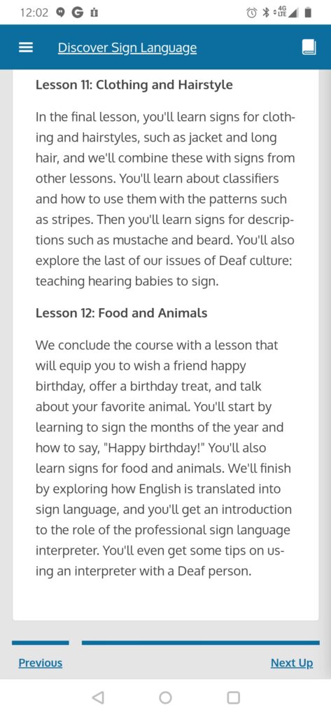 Hopefully by the time I reach this point, I will be able to use American Sign Language to communicate with the Deaf community.