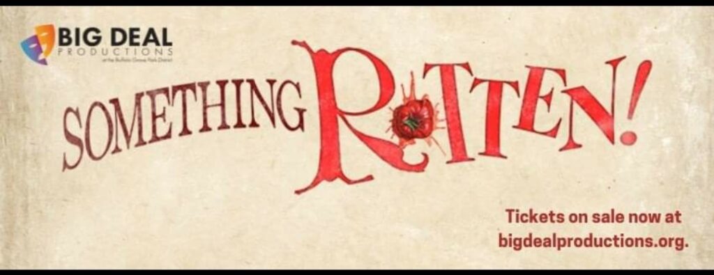 Although you (obviously) won't be able to see our community musical theater production, if you have a chance, I highly recommend that you check out a performance of "Something Rotten." Trust me!